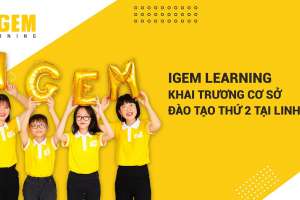 IGEM LEARNING cơ sở Linh Đàm chính thức đi vào hoạt động